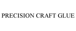 PRECISION CRAFT GLUE trademark