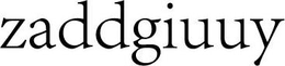 ZADDGIUUY trademark
