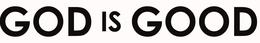 GOD IS GOOD trademark