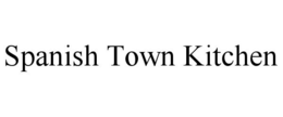 SPANISH TOWN KITCHEN trademark