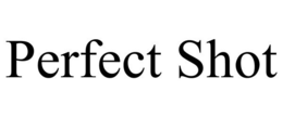 PERFECT SHOT trademark