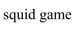 SQUID GAME trademark