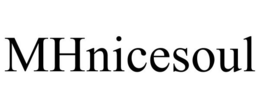 MHNICESOUL trademark