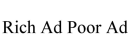 RICH AD POOR AD trademark