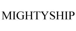 MIGHTYSHIP trademark