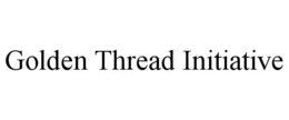 GOLDEN THREAD INITIATIVE trademark