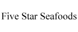 FIVE STAR SEAFOODS trademark