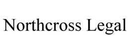 NORTHCROSS LEGAL trademark