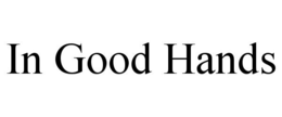 IN GOOD HANDS trademark