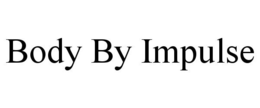 BODY BY IMPULSE trademark