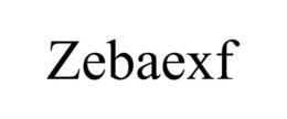 ZEBAEXF trademark