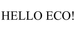 HELLO ECO! trademark