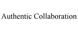 AUTHENTIC COLLABORATION trademark