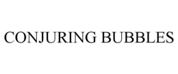 CONJURING BUBBLES trademark