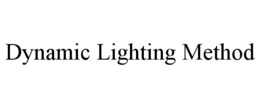 DYNAMIC LIGHTING METHOD trademark