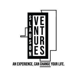 SLAUSON VENTURES AN EXPERIENCE, CAN CHANGE YOUR LIFE trademark