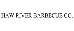 HAW RIVER BARBECUE CO. trademark