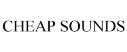 CHEAP SOUNDS trademark