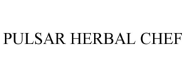 PULSAR HERBAL CHEF trademark