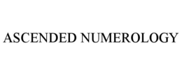 ASCENDED NUMEROLOGY trademark