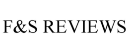 F&S REVIEWS trademark