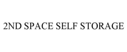 2ND SPACE SELF STORAGE trademark