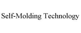 SELF-MOLDING TECHNOLOGY trademark