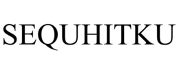 SEQUHITKU trademark