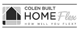 COLEN BUILT HOMEFLEX HOW DO YOU FLEX? trademark
