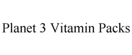 PLANET 3 VITAMIN PACKS trademark