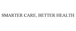 SMARTER CARE, BETTER HEALTH trademark