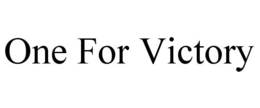 ONE FOR VICTORY trademark