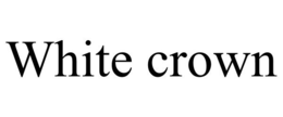 WHITE CROWN trademark
