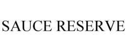 SAUCE RESERVE trademark