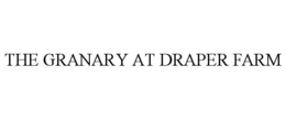 THE GRANARY AT DRAPER FARM trademark