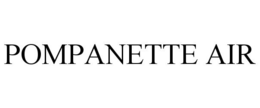 POMPANETTE AIR trademark