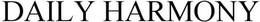 DAILY HARMONY trademark