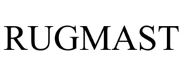 RUGMAST trademark