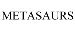 METASAURS trademark