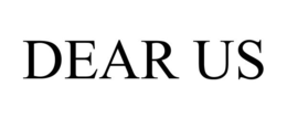 DEAR US trademark