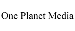 ONE PLANET MEDIA trademark