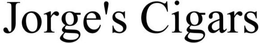 JORGE'S CIGARS trademark
