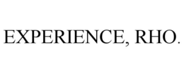 EXPERIENCE, RHO. trademark
