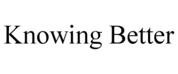 KNOWING BETTER trademark