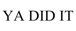 YA DID IT trademark