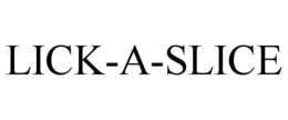 LICK-A-SLICE trademark