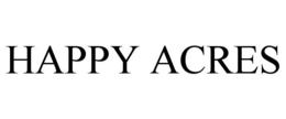 HAPPY ACRES trademark