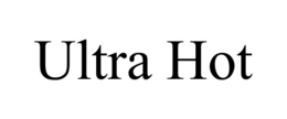 ULTRA HOT trademark