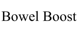 BOWEL BOOST trademark