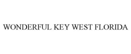 WONDERFUL KEY WEST FLORIDA trademark